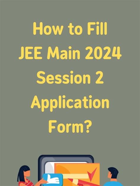 jee mains 2024 session 2 application form